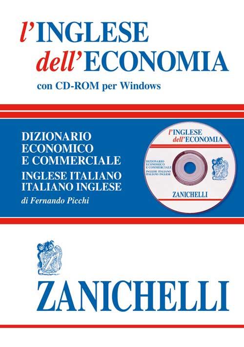 Libro inglese dell'economia. Dizionario economico e commerciale inglese-italiano