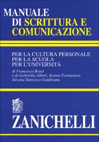 Libro Manuale di scrittura e comunicazione. Per la cultura personale