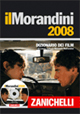 Libro Morandini 2008. Dizionario dei film di Morando Morandini; Laura Morandini; Luisa Morandini - ean 9788808202505 - Zanichelli