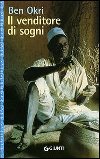 Libro venditore di sogni di Ben Okri - ean 9788809019270 - Giunti Editore