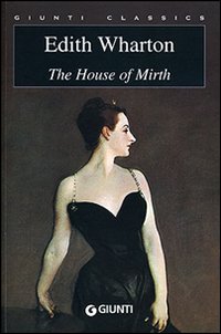 Libro house of mirth di Edith Wharton - ean 9788809020962 - Giunti Editore