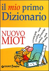 Libro mio primo dizionario. Nuovo MIOT di  - ean 9788809021556 - Giunti Junior