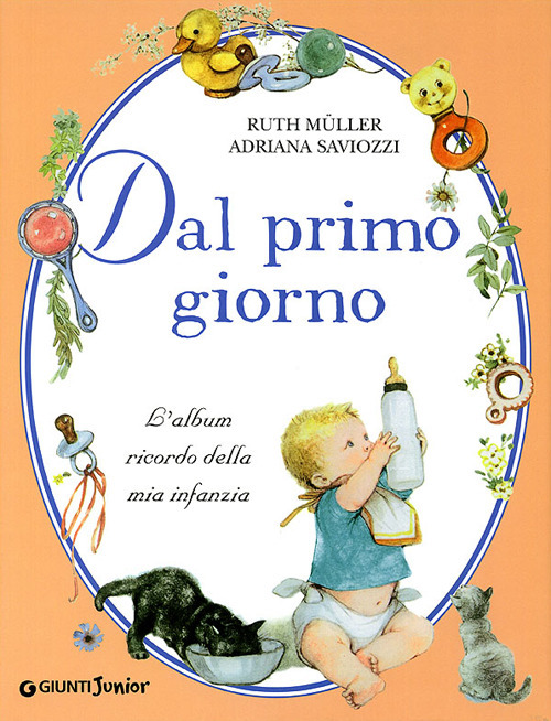 Libro Dal primo giorno di Ruth Muller; Adriana Saviozzi - ean 9788809022249 - Giunti Editore