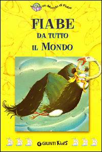 Libro Fiabe da tutto il mondo di Carla Poesio - ean 9788809025523 - Giunti Editore