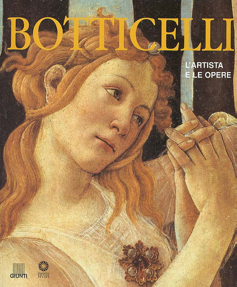 Libro Botticelli. L'artista e le opere di Silvia Malaguzzi - ean 9788809028500 - Giunti Editore
