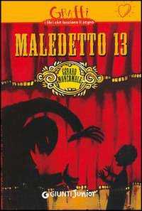 Libro Maledetto 13 di Gérard Moncomble - ean 9788809032194 - Giunti Junior