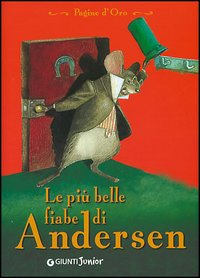 Libro più belle fiabe di Andersen di Hans Christian Andersen - ean 9788809037380 - Giunti Junior