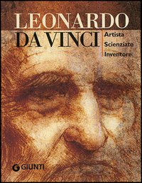 Libro Leonardo da Vinci. Artista scienziato inventore di Simona Cremante - ean 9788809038110 - Giunti Editore