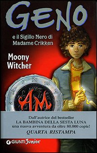 Libro Geno e il sigillo nero di Madame Crikken di Moony Witcher - ean 9788809041004 - Giunti Junior