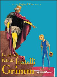 Libro più belle fiabe dei fratelli Grimm di Jacob Grimm; Wilhelm Grimm - ean 9788809043381 - Giunti Junior
