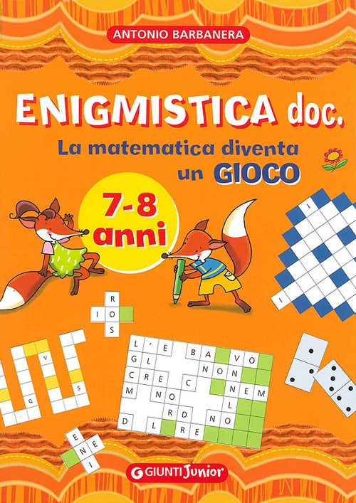 Libro Enigmistica doc. La matematica diventa un gioco di Antonio Barbanera - ean 9788809051669 - Giunti Junior