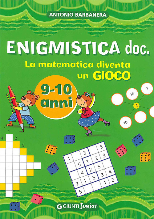 Libro Enigmistica doc. La matematica diventa un gioco di Antonio Barbanera - ean 9788809051676 - Giunti Junior