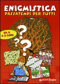 Libro Enigmistica. Passatempi per tutti di  - ean 9788809060470 - Giunti Junior
