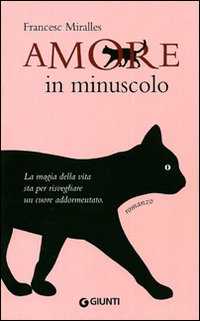 Libro Amore in minuscolo di Francesc Miralles - ean 9788809062559 - Giunti Editore