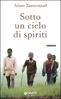 Libro Sotto un cielo di spiriti di Adam Zameenzad - ean 9788809062818 - Giunti Editore