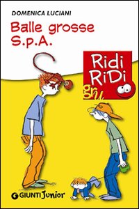 Libro Balle grosse Spa di Domenica Luciani - ean 9788809062856 - Giunti Junior