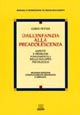 Libro Dall'infanzia alla preadolescenza. Aspetti e problemi fondamentali dello sviluppo psicologico di  - ean 9788809202764 - Giunti Editore