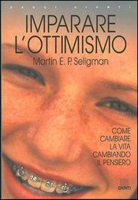 Libro Imparare l'ottimismo di Martin E. P. Seligman - ean 9788809209299 - Giunti Editore