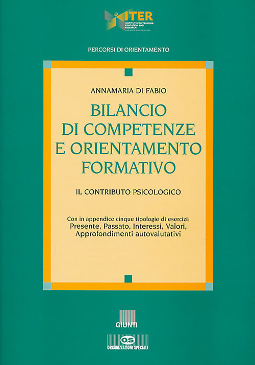 Libro Bilancio di competenze e orientamento formativo. Il contributo psicologico di Anna M. Di Fabio - ean 9788809611085 - Giunti Psychometrics