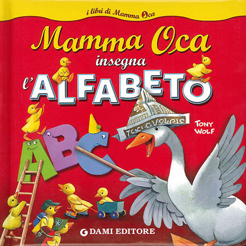 Libro Mamma Oca insegna l'alfabeto di Anna Casalis - ean 9788809614253 - Dami Editore
