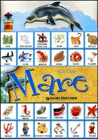 Libro Mare. Con adesivi di Anna Casalis; Tony Wolf - ean 9788809614291 - Dami Editore