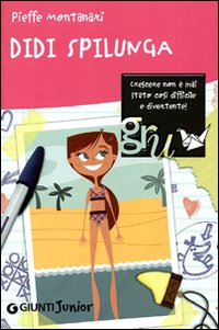 Libro Didi spilunga di Pieffe Montanari - ean 9788809744684 - Giunti Junior