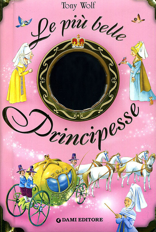 Libro più belle principesse di Anna Casalone; Tony Wolf - ean 9788809755536 - Dami Editore