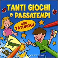 Libro Tanti giochi e passatempi. Con tatuaggi di  - ean 9788809758742 - Giunti Junior
