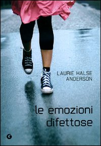 Libro emozioni difettose di Laurie Halse Anderson - ean 9788809759794 - Giunti Editore
