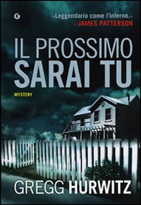 Libro prossimo sarai tu di Gregg Hurwitz - ean 9788809768833 - Giunti Editore