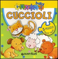Libro Cuccioli di Silvia D'Achille; Anna Pilotto - ean 9788809773011 - Giunti Kids