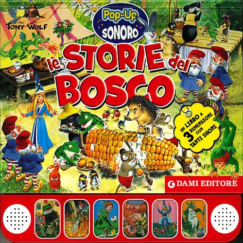Libro storie del bosco. Libro pop-up di Tony Wolf - ean 9788809776777 - Dami Editore