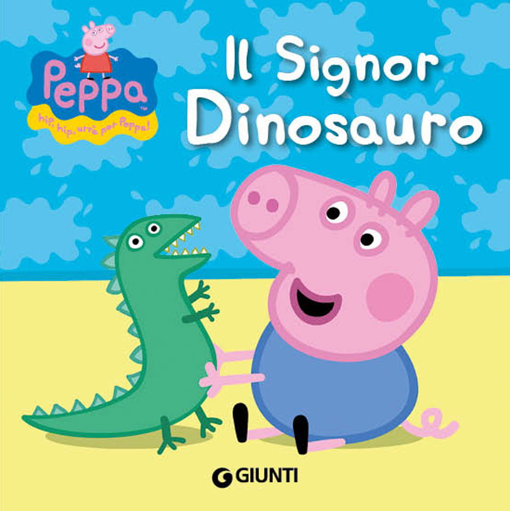 Libro signor Dinosauro. Peppa Pig. Hip hip urrà per Peppa! di Silvia D'Achille - ean 9788809783713 - Giunti Kids