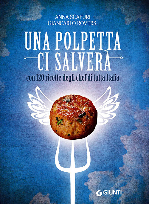 Libro polpetta ci salverà di Anna Scafuri; Giancarlo Roversi - ean 9788809785618 - Giunti Editore