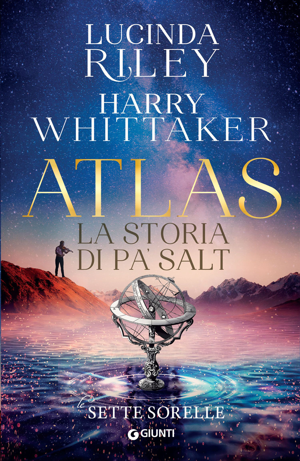 Libro Atlas. La storia di Pa’ Salt. Le sette sorelle di Lucinda Riley; Harry Whittaker - ean 9788809891326 - Giunti Editore