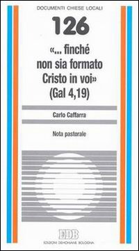 Libro «... Finché non sia formato Cristo in voi» (Gal. 4