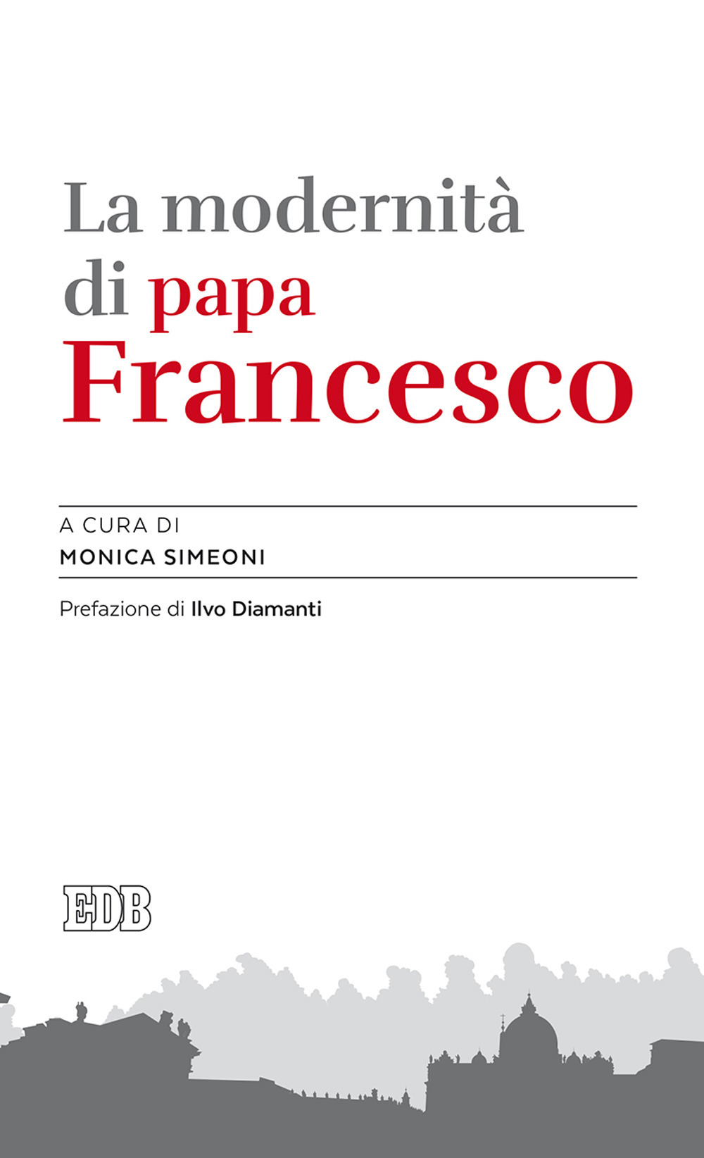 Libro modernità di papa Francesco di  - ean 9788810559550 - EDB