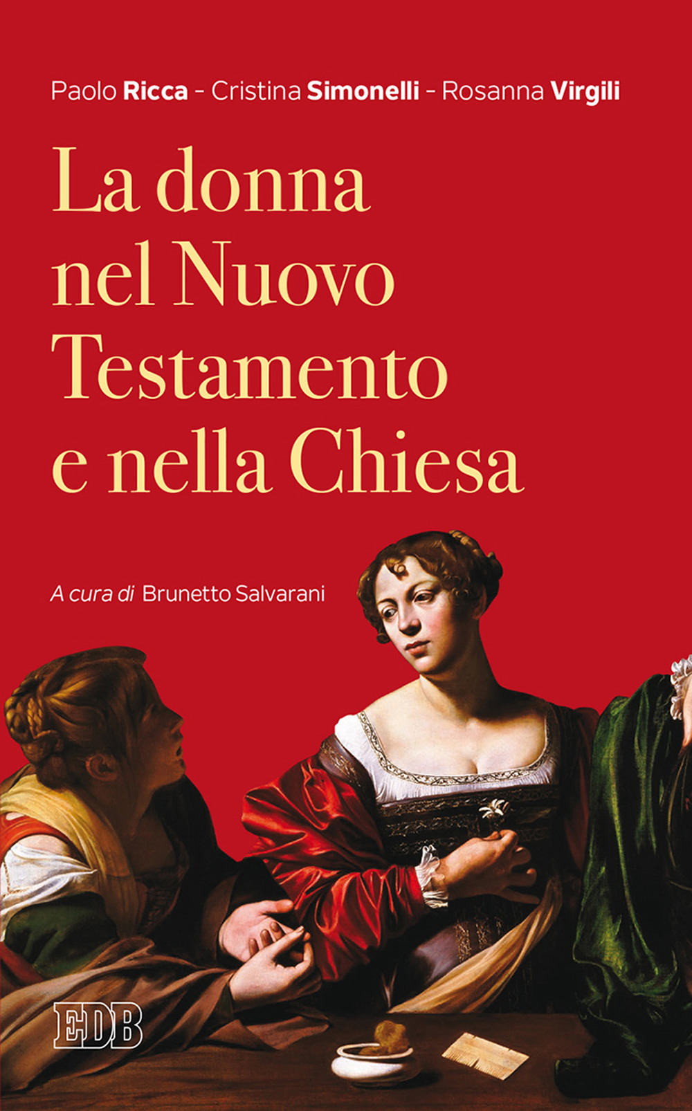 Libro donna nel Nuovo Testamento e nella Chiesa di Paolo Ricca; Cristina Simonelli; Rosanna Virgili - ean 9788810559703 - EDB