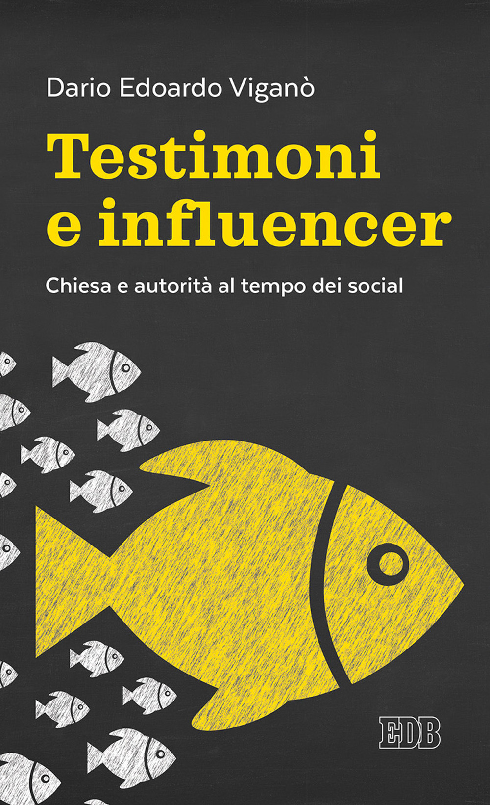 Libro Testimoni e influencer. Chiesa e autorità al tempo dei social di Dario Edoardo Viganò - ean 9788810559734 - EDB