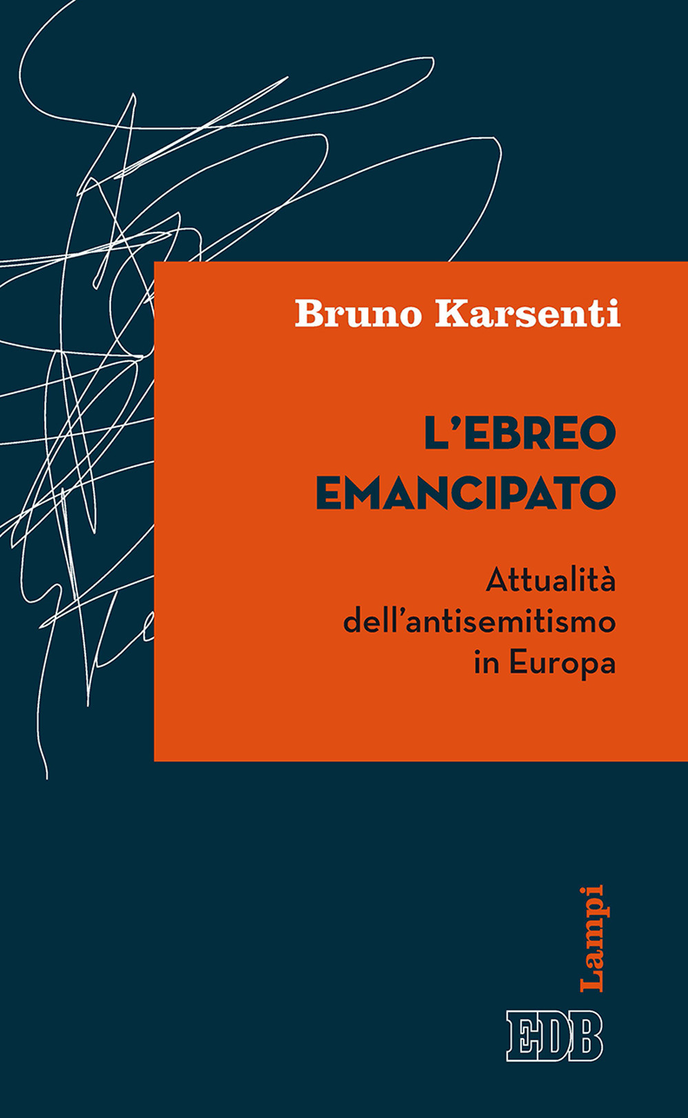 Libro ebreo emancipato. Attualità dell’antisemitismo in Europa di Bruno Karsenti - ean 9788810567890 - EDB
