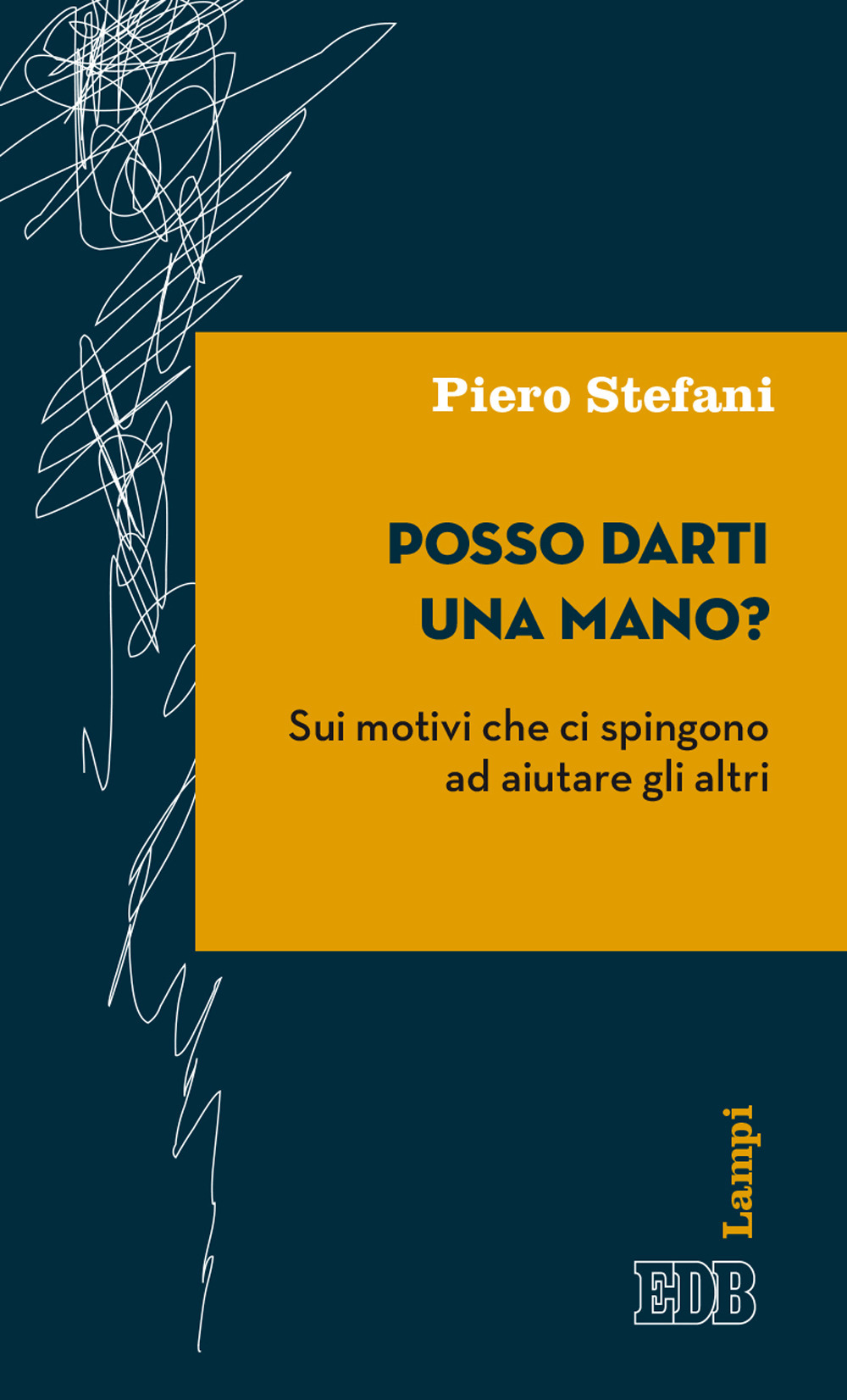 Libro Posso darti una mano? Sui motivi che ci spingono ad aiutare gli altri di Piero Stefani - ean 9788810567951 - EDB