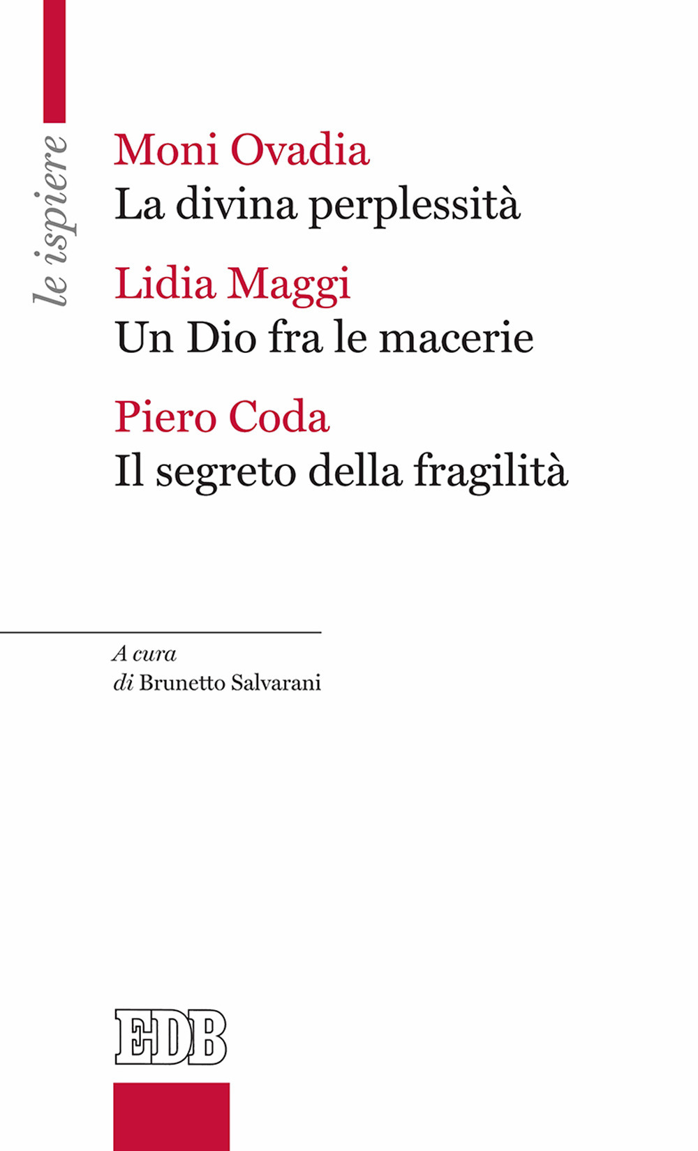 Libro divina perplessità-Un Dio fra le macerie-Il segreto della fragilità di Moni Ovadia; Lidia Maggi; Piero Coda - ean 9788810569078 - EDB