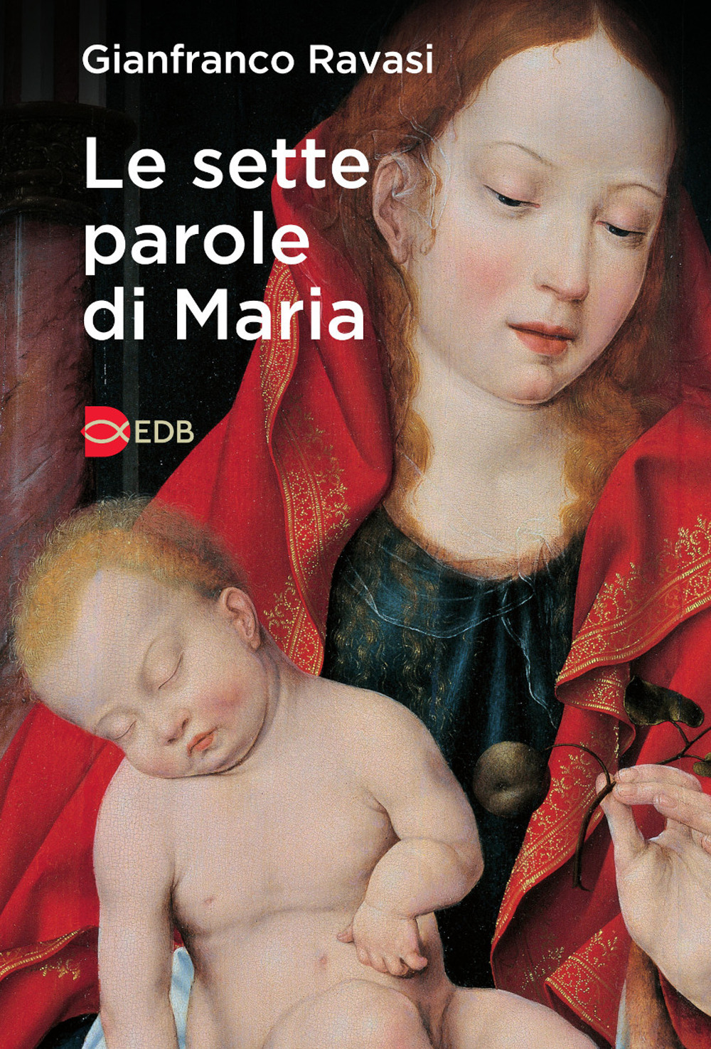 Libro sette parole di Maria di Gianfranco Ravasi - ean 9788810569641 - EDB