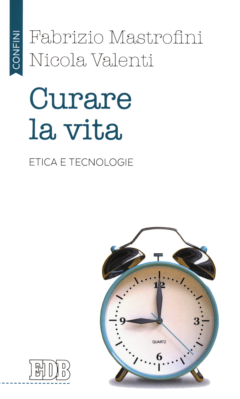 Libro Curare la vita. Etica e tecnologie di Fabrizio Mastrofini; Nicola Valenti - ean 9788810570067 - EDB