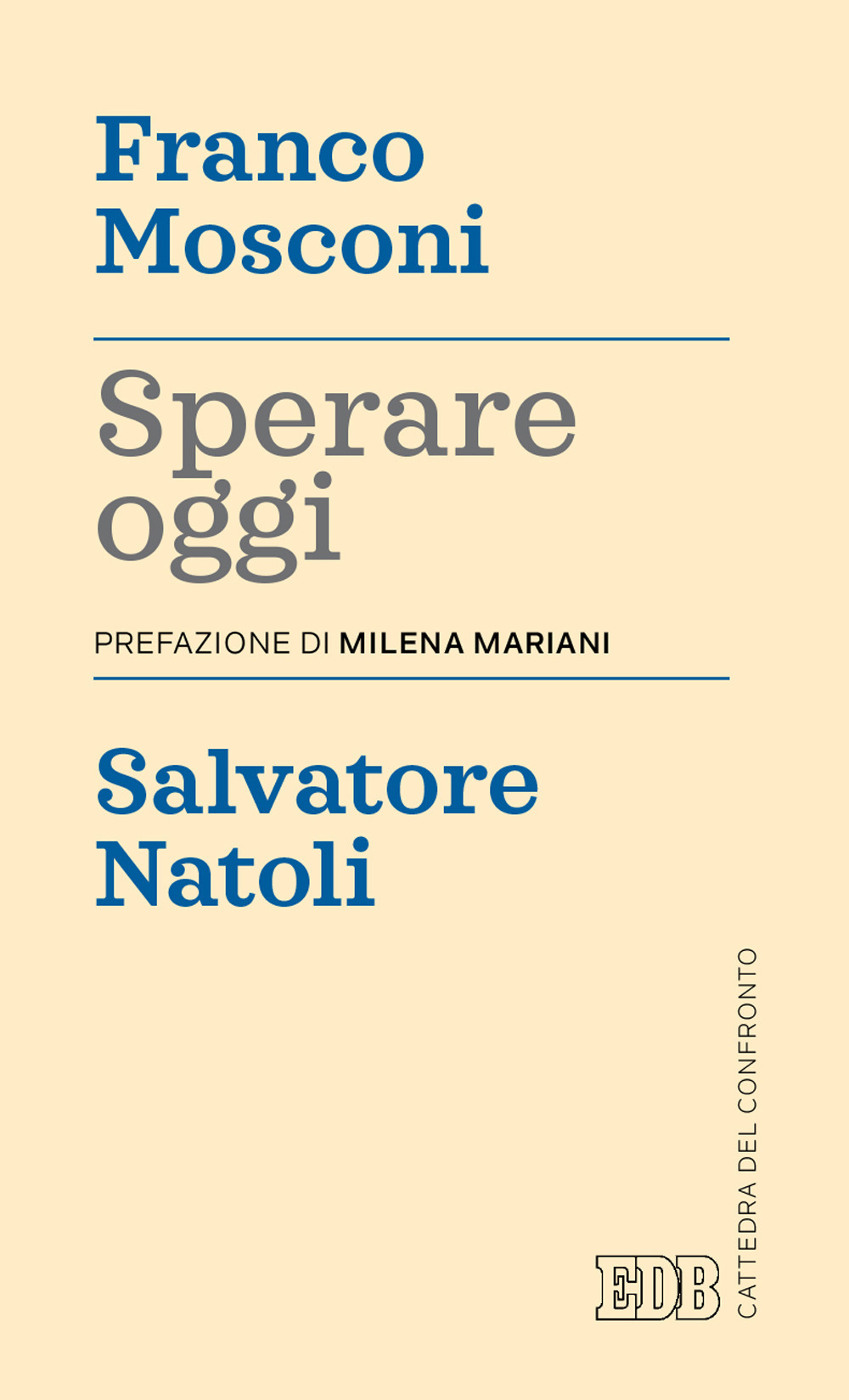 Libro Sperare oggi di Franco Mosconi; Salvatore Natoli - ean 9788810572047 - EDB