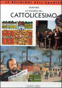 Libro sguardo del cattolicesimo di Julien Ries - ean 9788810604533 - EDB