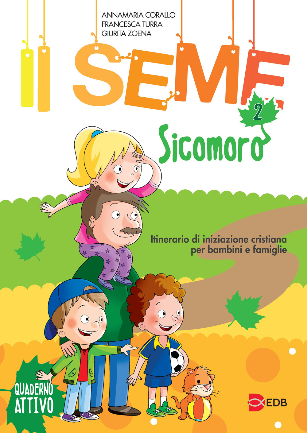 Libro seme. Itinerario di iniziazione cristiana per bambini e famiglie di Annamaria Corallo; Francesca Turra; Giurita Zoena - ean 9788810613887 - EDB