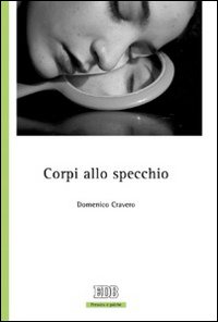 Libro Corpi allo specchio di Domenico Cravero - ean 9788810809228 - EDB