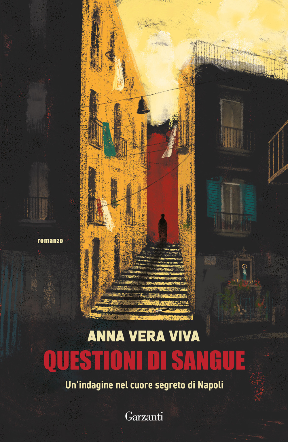 Libro Questioni di sangue. Un'indagine nel cuore segreto di Napoli di Anna Vera Viva - ean 9788811001362 - Garzanti