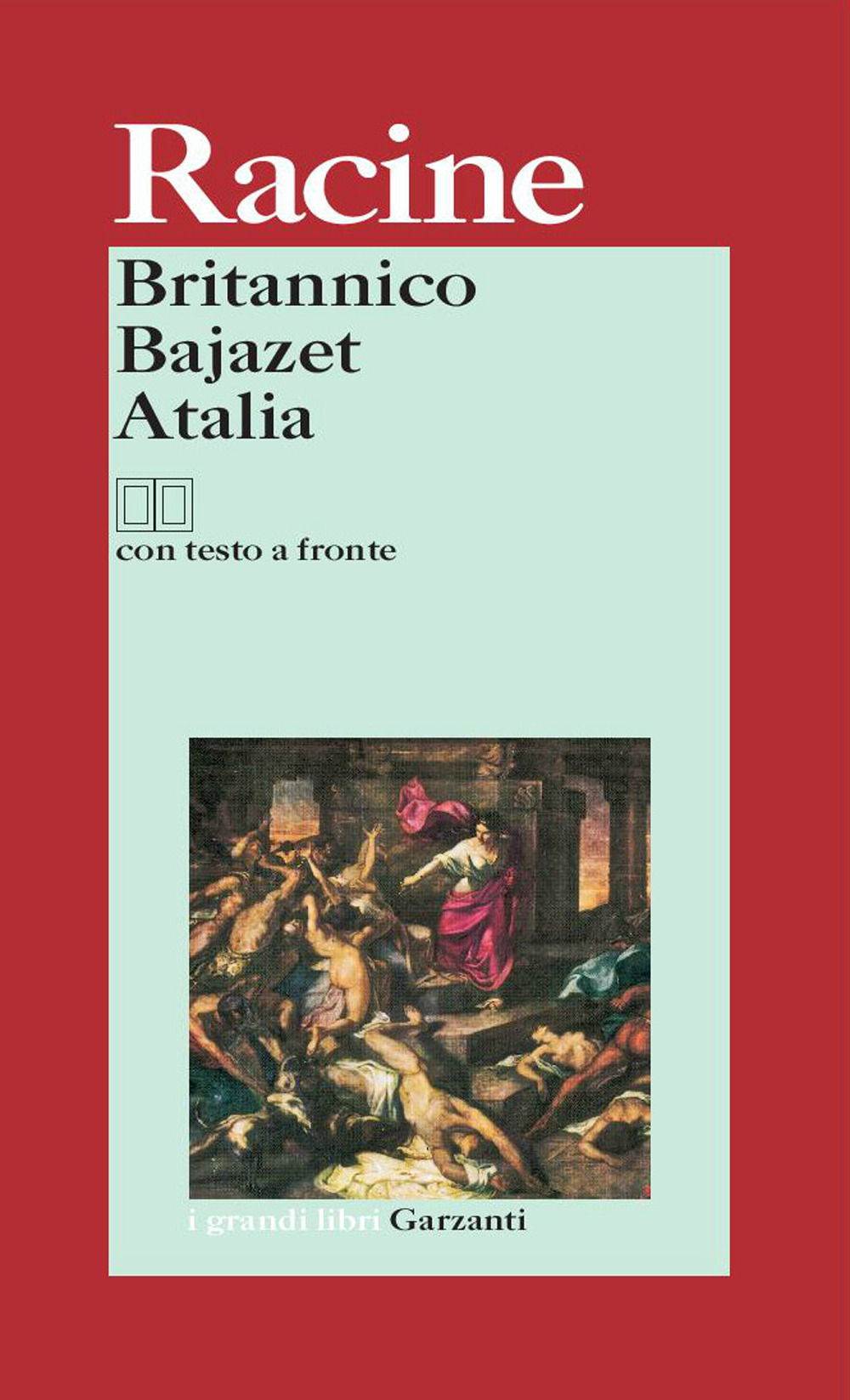 Libro Britannico-Bajazet-Atalia. Testo francese a fronte di Jean Racine - ean 9788811363354 - Garzanti
